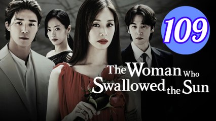 The Woman Who Swallowed the Sun Episode 109 Engsub