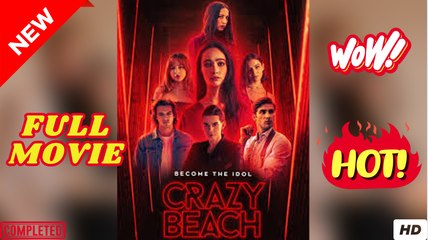 Become the Idol- Crazy Beach Full Movie