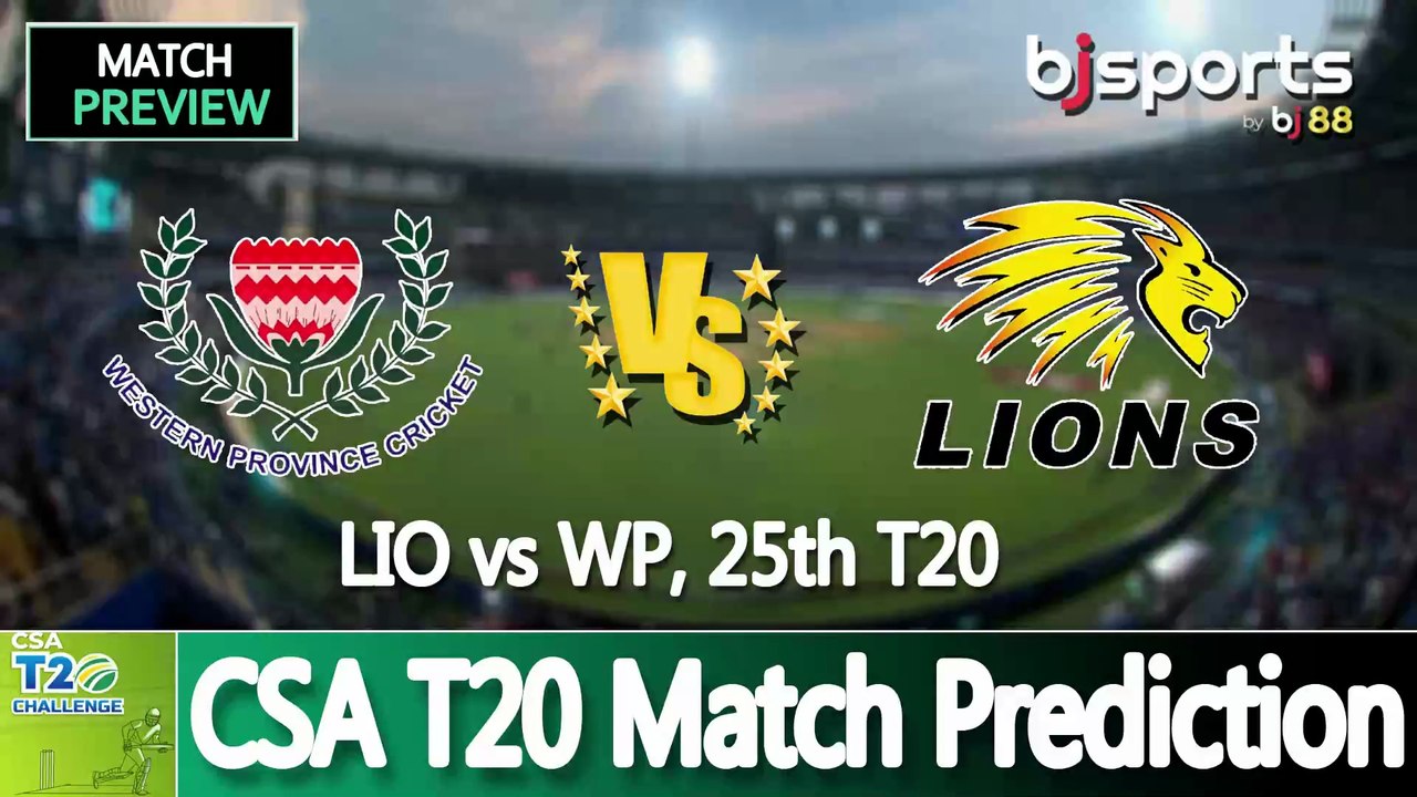 CSA T20 2025 | Lions vs Western Province 25th T20 Match Preview |