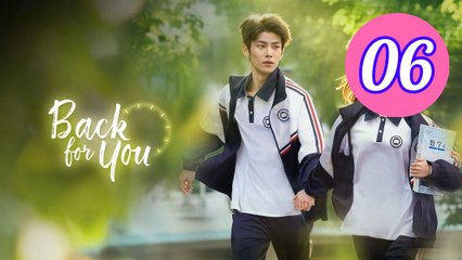 Reversing Time  Back for You Episode 6 Engsub