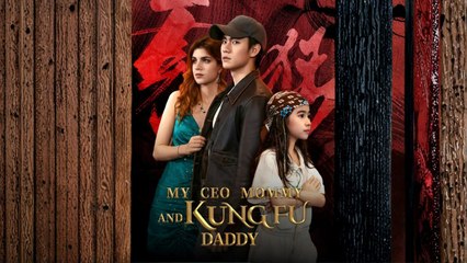 My Ceo Mommy And Kungfu Daddy - Hot - Full Episodes