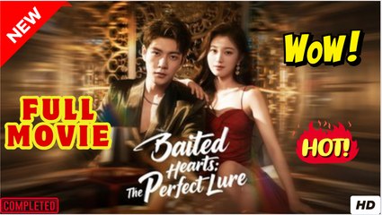 Baited Hearts The Perfect Lure (2025) - FULL [Eng Sub]