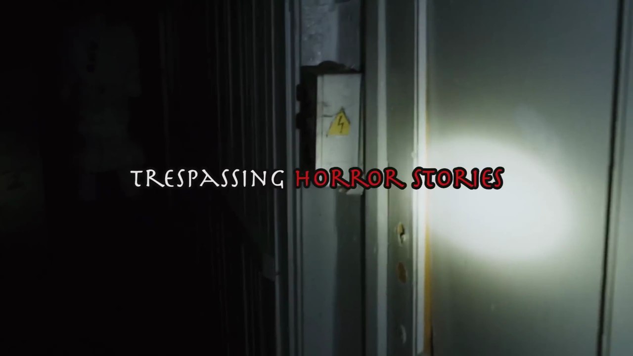 4 Disturbing TRUE Trespassing Horror Stories