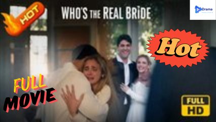 [New Drama] Who’s the Real Bride #flareflow - Full Movie | Drama Video Studio