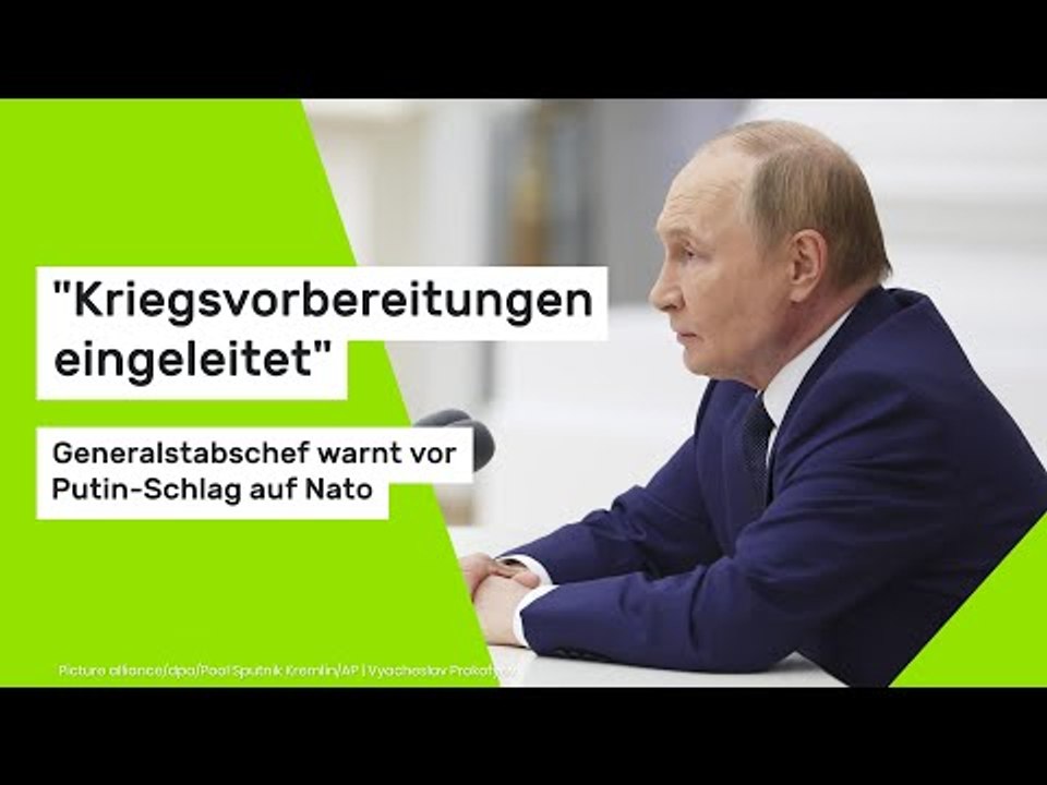 Ukraine-Krieg: Generalstabschef warnt vor Putin-Schlag auf Nato