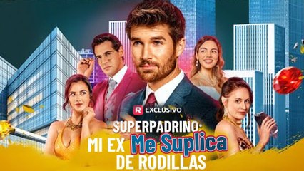 Superpadrino- mi ex me suplica de rodillas