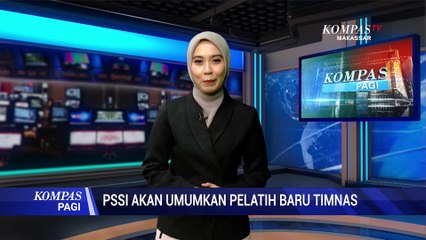 PSSI Akan Umumkan Pelatih Baru Timnas