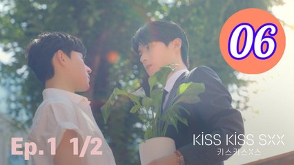 Kiss Kiss Sxx Episode 6 Engsub