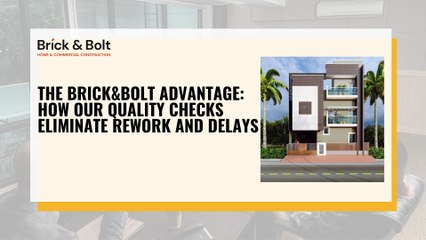 The Brick&Bolt Advantage How Our Quality Checks Eliminate Rework and Delays