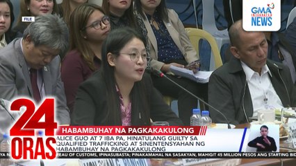 Alice Guo at 7 iba pa, hinatulang guilty sa qualified trafficking at sinentensyahan ng habambuhay na pagkakakulong | 24 Oras