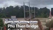 Phu Thien Bridge Swept Away by Floodwaters