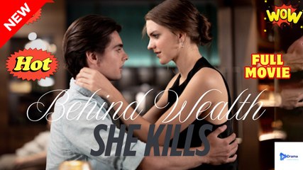 🎬 Be.hi.nd Weal.th...S.h.e K.i.l.ls - Full Movie - Mystery Thriller Drama