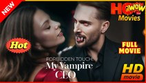 Forbidden Touch My Vampire CEO EngSub