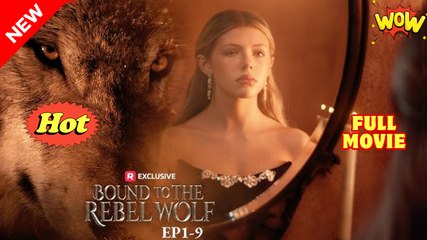 Bound to the Rebel Wolf Full Movie