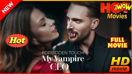 Forbidden Touch My Vampire CEO EngSub