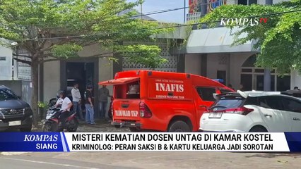 Usut Kematian Dosen Untag: Polisi Gelar Olah TKP Ulang dan Kerahkan Tim Forensik | KOMPAS SIANG