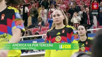 Se jugara la final de ida de la Liga Mx femenil entre Tigres y América