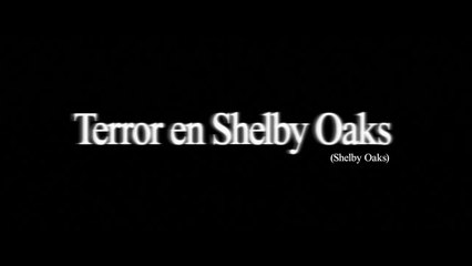 TERROR EN SHELBY OAKS | TRAILER OFICIAL
