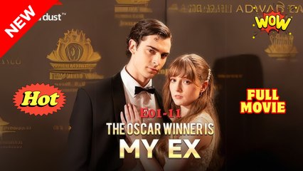 The O.S.C.A.R Win.Ner Is M.Y Ex's Celebrity Romance Drama - Full Movie