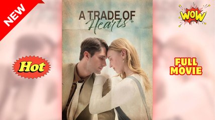 An Tra.De O.F He.Ar.Ts - Full Movie