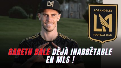 Gareth Bale déjà inarrêtable en MLS !