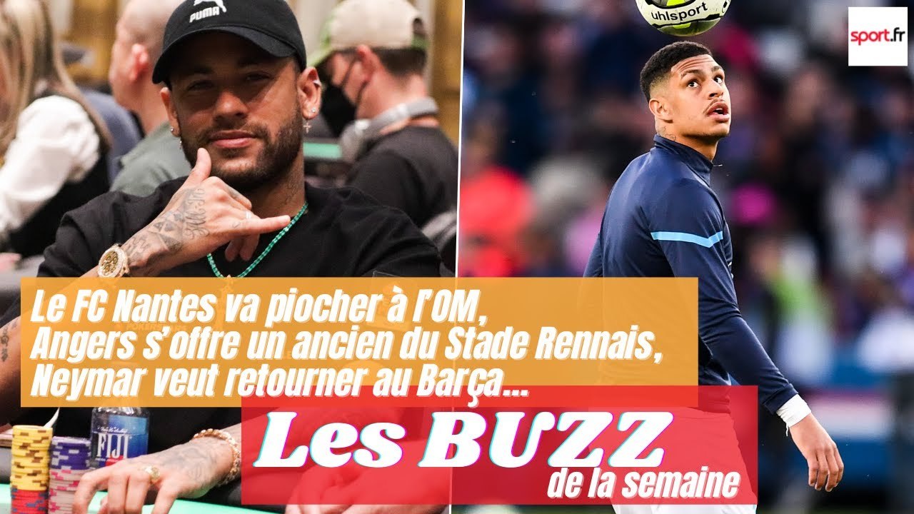 Le FC Nantes va piocher à l’OM, Angers s’offre un ancien de Rennes, Neymar veut retourner au Barça..