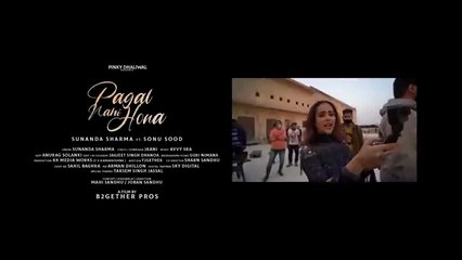PAGAL NAHI HONA - Sunanda Sharma (HD VIdeo) _ Sonu Sood _ Latest Punjabi Song 2023