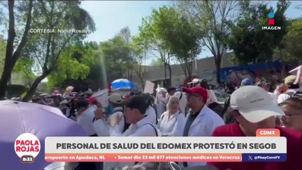 Trabajadores de Salud del Edomex protestan en SEGOB | DPC con Paola Rojas