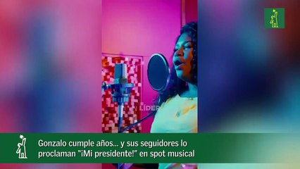 Gonzalo cumple años… y sus seguidores lo proclaman “¡Mi presidente!” en spot musical