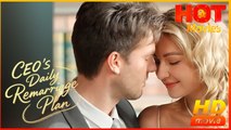 CEO’s Daily Remarriage Plan | Full Movie HD - Best Drama ShortFilms Hot Romance Love