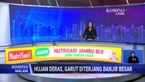Hujan Deras dan Saluran Air Tersumbat, 3 Kampung di Garut Terendam Banjir | KOMPAS MALAM