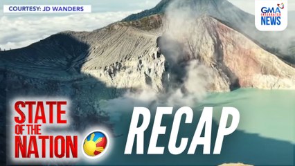 State of the Nation: (RECAP) G! sa Blue fire sa Mt. Ijen