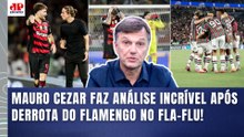 DEU AULA! "O VILÃO FOI ELE! É IMPERDOÁVEL o que ELE FEZ!" Mauro Cezar ANALISA Fluminense x Flamengo!