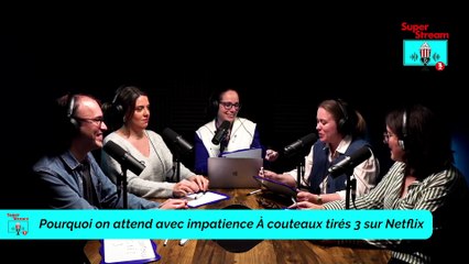 Pourquoi on attend avec impatience À couteaux tirés 3 sur Netflix