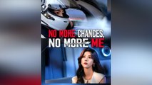 No More Chances, No More Me