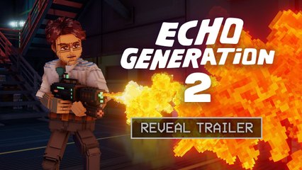 Echo Generation 2 - Trailer d'annonce