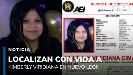 Localizan con vida a Kimberly Viridiana en Nuevo León