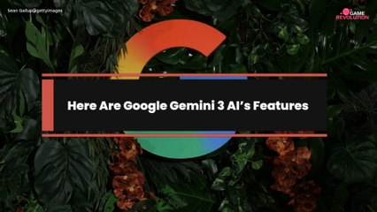 Here Are Google Gemini 3 AI’s Features