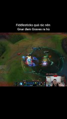 Fiddlesticks quá rác nên Gnar đem Graves ra hù #fiddlesticks #gnar #lienminhhuyenthoai #leagueoflegends #knightriseky