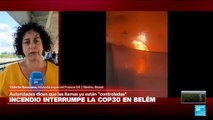 Informe desde Belém: autoridades dicen que incendio en la COP30 