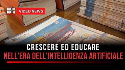 "Crescere ed educare nell'era dell'intelligenza artificiale": la sfida del momento