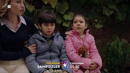 sahipsizler 39 bölüm | sahipsizler 39 bölüm fragmanı