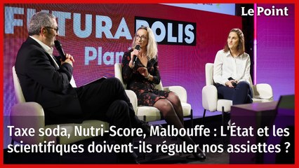 Taxe soda, Nutri-score, malbouffe : l'Etat et les scientifiques doivent-ils réguler nos assiettes ?