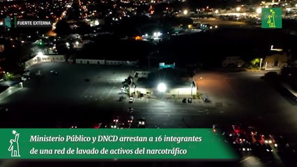 Ministerio Público y DNCD arrestan a 16 integrantes de una red de lavado de activos del narcotráfico