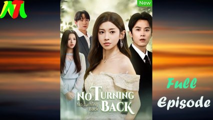 No Turning Back Full Episode