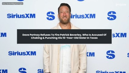 Dave Portnoy Refuses To Fire Patrick Beverley, Who Is Accused Of Choking & Punching His 15-Year-Old Sister In Texas