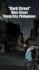 Dark Street is Mais Street in Pasig City in the Philippines