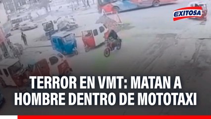 Terror en VMT: matan a un hombre dentro de mototaxi