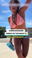 Customers were 'threatened' by me 🙄😡