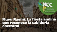 Muyu Raymi: La fiesta andina que reconoce la sabiduría ancestral